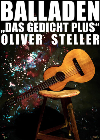 Oliver Steller spricht und singt Balladen &bdquo;Das Gedicht Plus&ldquo;