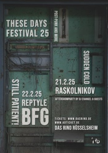 BFG, Reptyle &amp; Still Patient?  - These Days Festival