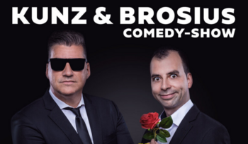 Kunz &amp; Brosius Comedy Show &quot;Glatt geb&uuml;gelt &ndash; schief gewickelt!&quot;  - Comedy