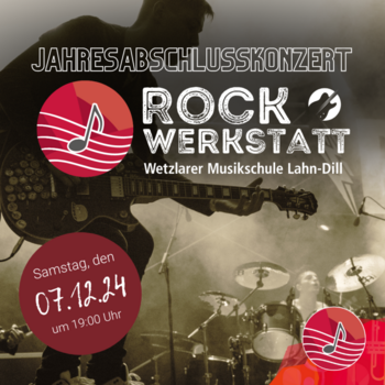 Jahresabschlusskonzert der Rockwerkstatt der Wetzlarer Musikschule Lahn-Dill